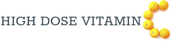 High Dose Vitamin C Treatment High Dose Vitamin C Therapy